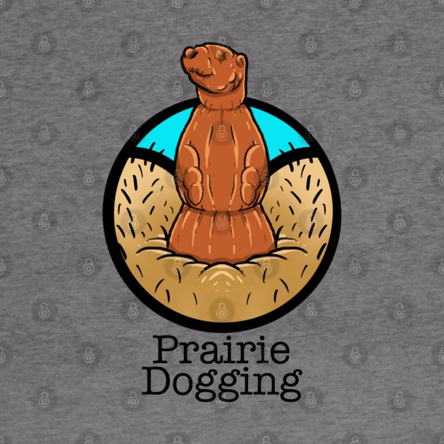 Prairie dogging by The_Doodlin_Dork